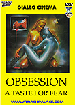 Obsession - A Taste For Fear