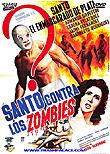 Santo vs. the Zombies / Santo contra los zombies aka Invasion of the Zombies, 196