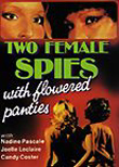 Two Female Spies With Flowered Panties