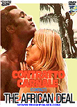 African Deal aka Contact aka Contratto carnale